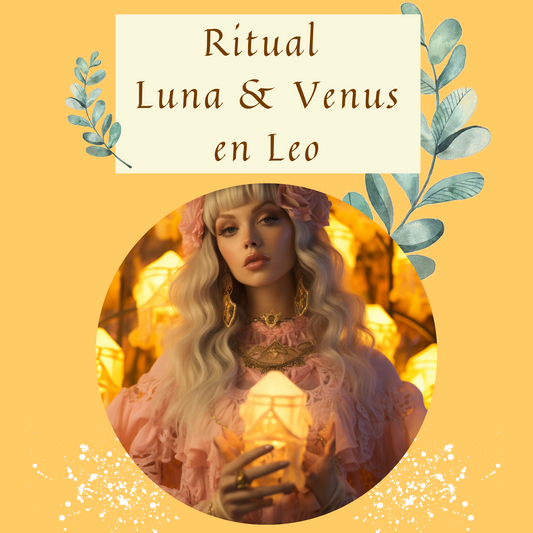 Ritual Luna & Venus en Leo